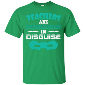 Teachers Are Superheroes In Disguise Movie Lover T-shirtG200 Gildan Ultra Cotton T-Shirt