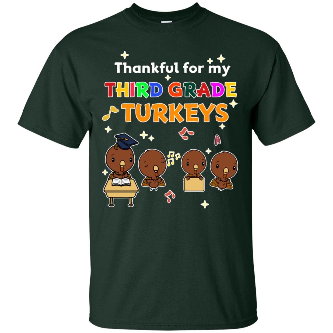 Thankful For My Third Grade Turkey Thanksgiving Shirt For 3rd Grade Teachers Forest