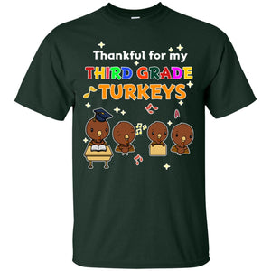 Thankful For My Third Grade Turkey Thanksgiving Shirt For 3rd Grade TeachersG200 Gildan Ultra Cotton T-Shirt