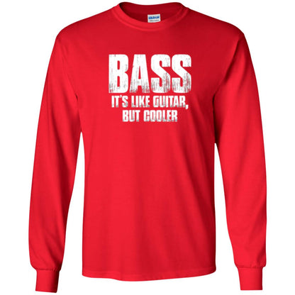 Funny Music T-shirt Bass It_s Like Guitar But Cooler Red