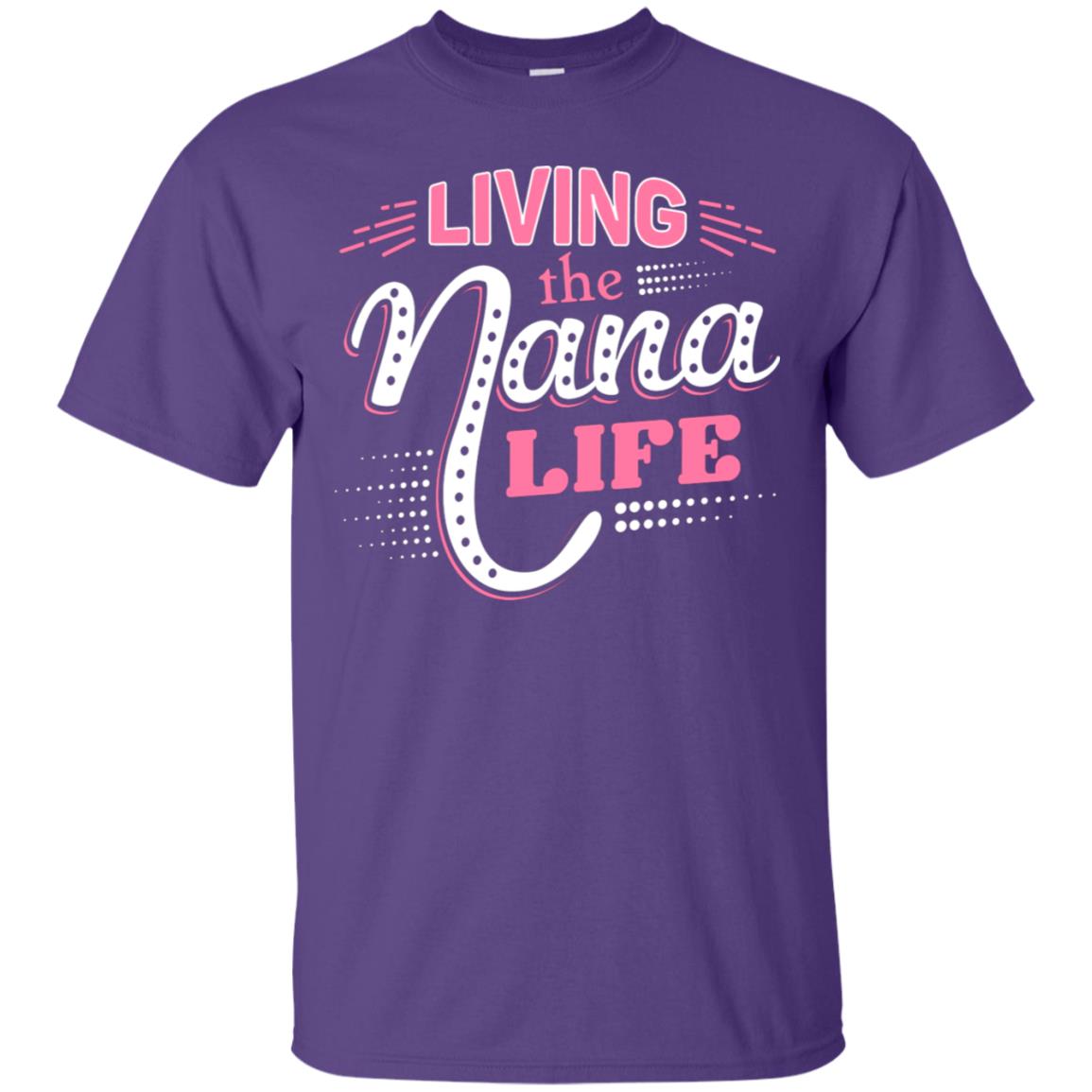 Living The Nana Life Nana T-shirt Purple