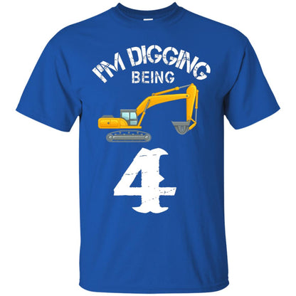 4th Birthday T-shirt I_m Digging Being 4 Birthday Royal