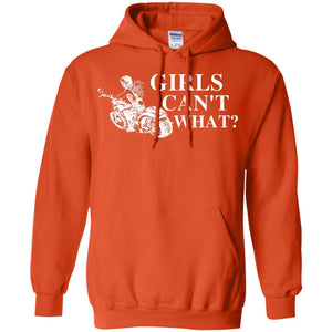 Girl Can't What Riding Motorcycle ShirtsG185 Gildan Pullover Hoodie 8 oz.
