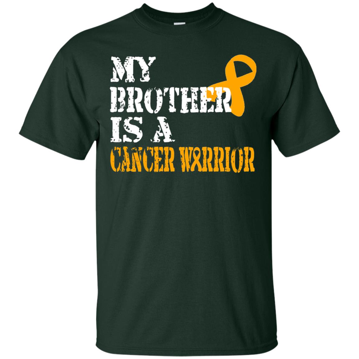 My Brother Is A Cancer Warrior Kidney Cancer Survivor Shirt Forest