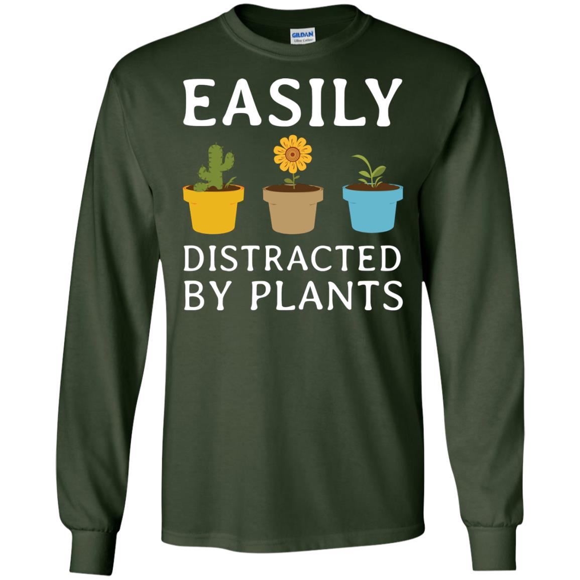 Easily Distracted By Plants Gardener Shirt Forest Green