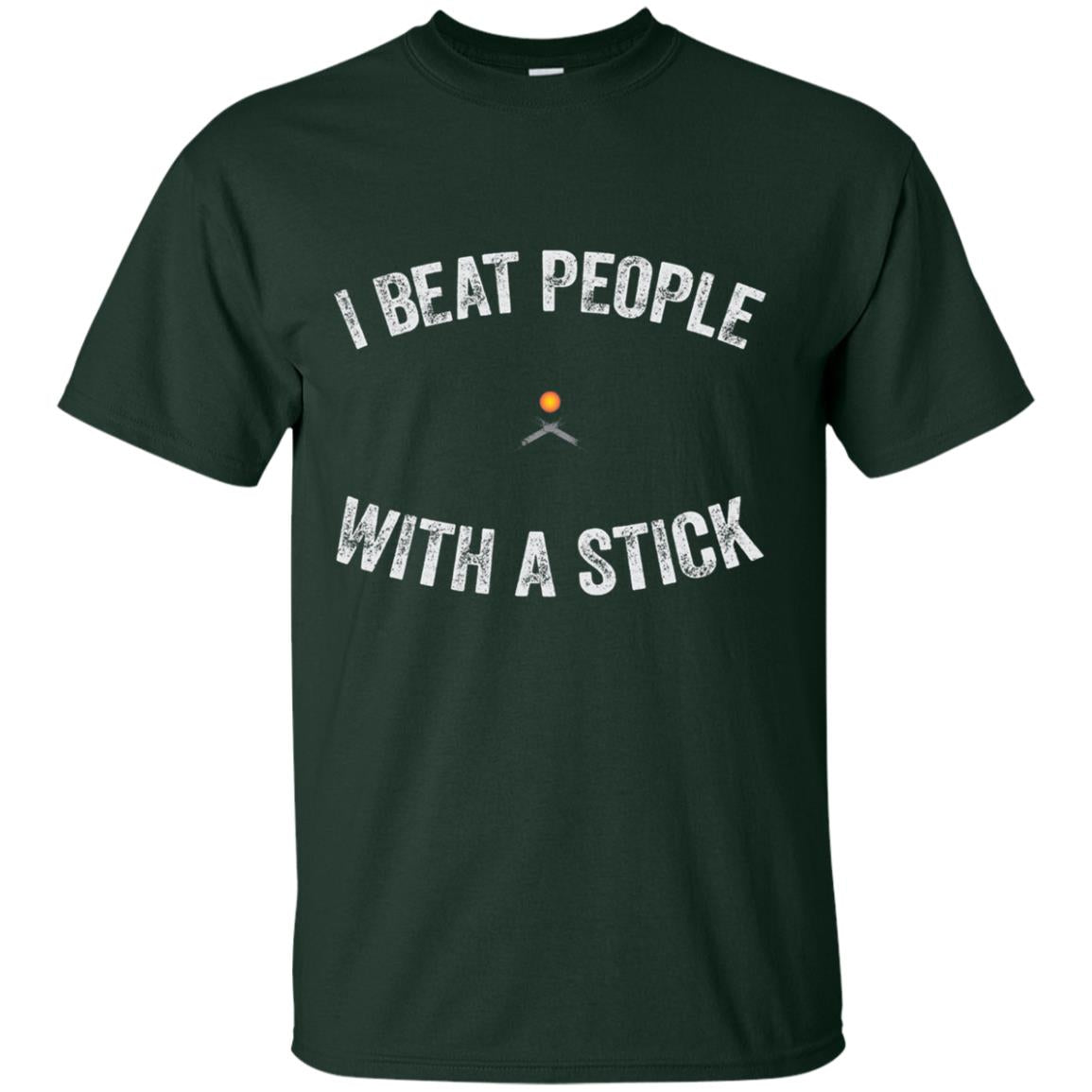 I Beat People With A Stick Funny Lacrosse Shirt Forest