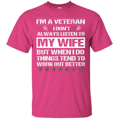 Im A Veteran I Dont Always Listen To My Wife Shirt Heliconia