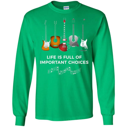 Funny Guitar T-shirt Life Is Full Of Important Choices Irish Green
