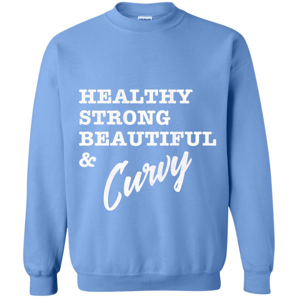 Bold Exercise T-shirt Healthy Strong Beautiful And Curvy Carolina Blue
