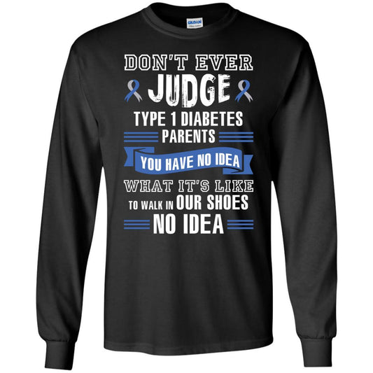 Diabetes T-shirt Don't Ever Judge Type 1 Diabetes Parents Black