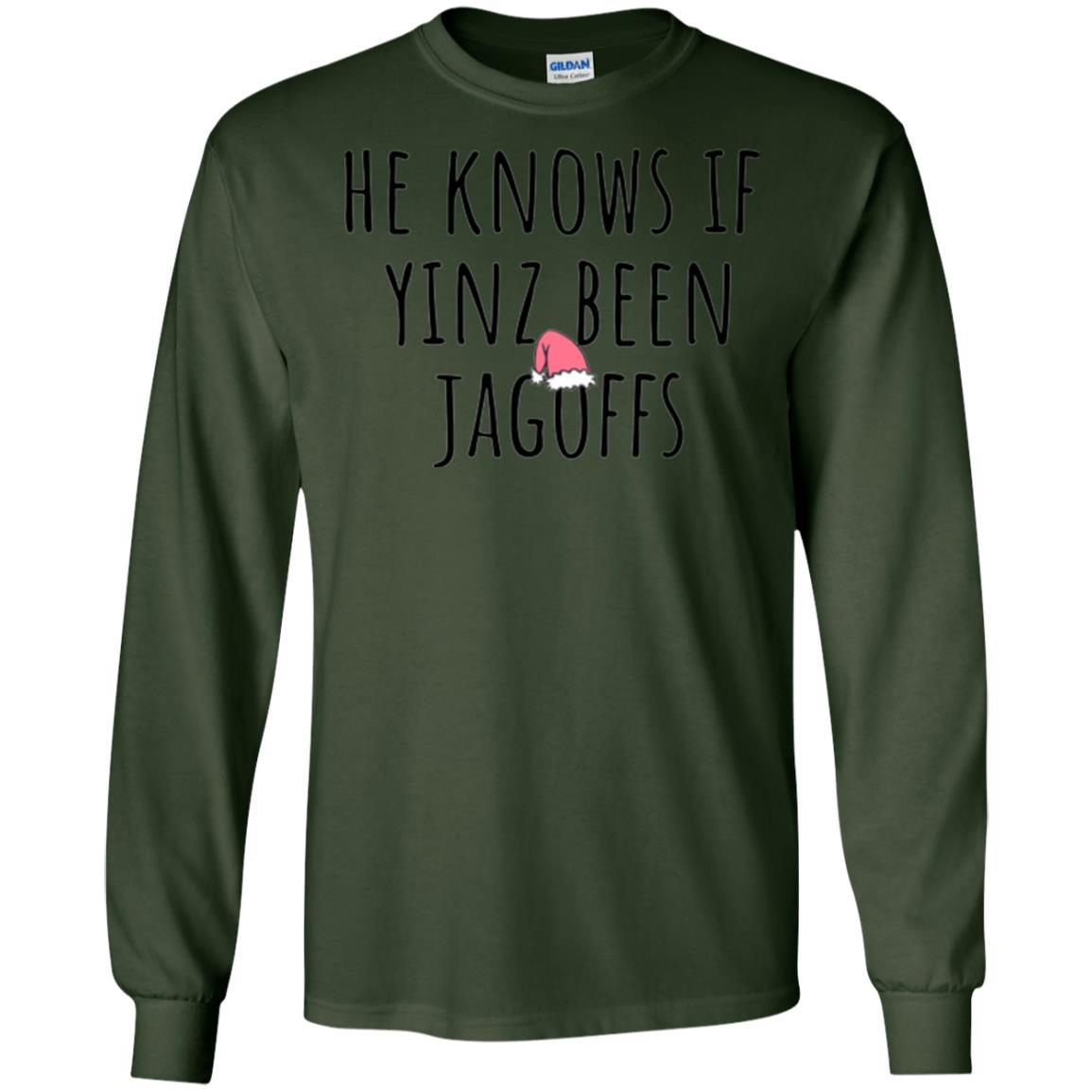He Knows If Yinz Been Jagoffs T-Shirt Forest Green