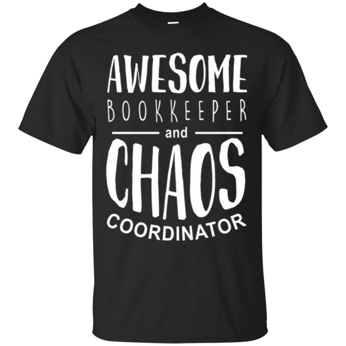 Bookeeper T-shirt Awesome Bookkeeper And Chaos Coordinator Black