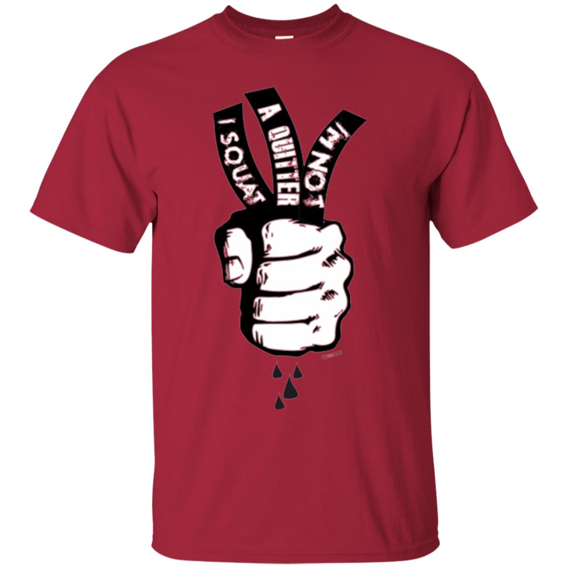 Fitnoquit T-shirt Im Not A Quitter Im Squat Gym Cardinal