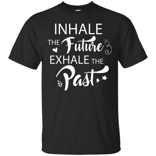 Inhale The Future Exhale The Past Shirt Black