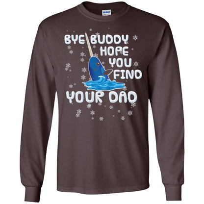 Funny Narwhal T-shirt Bye Buddy Hope You Find Your Day Dark Chocolate