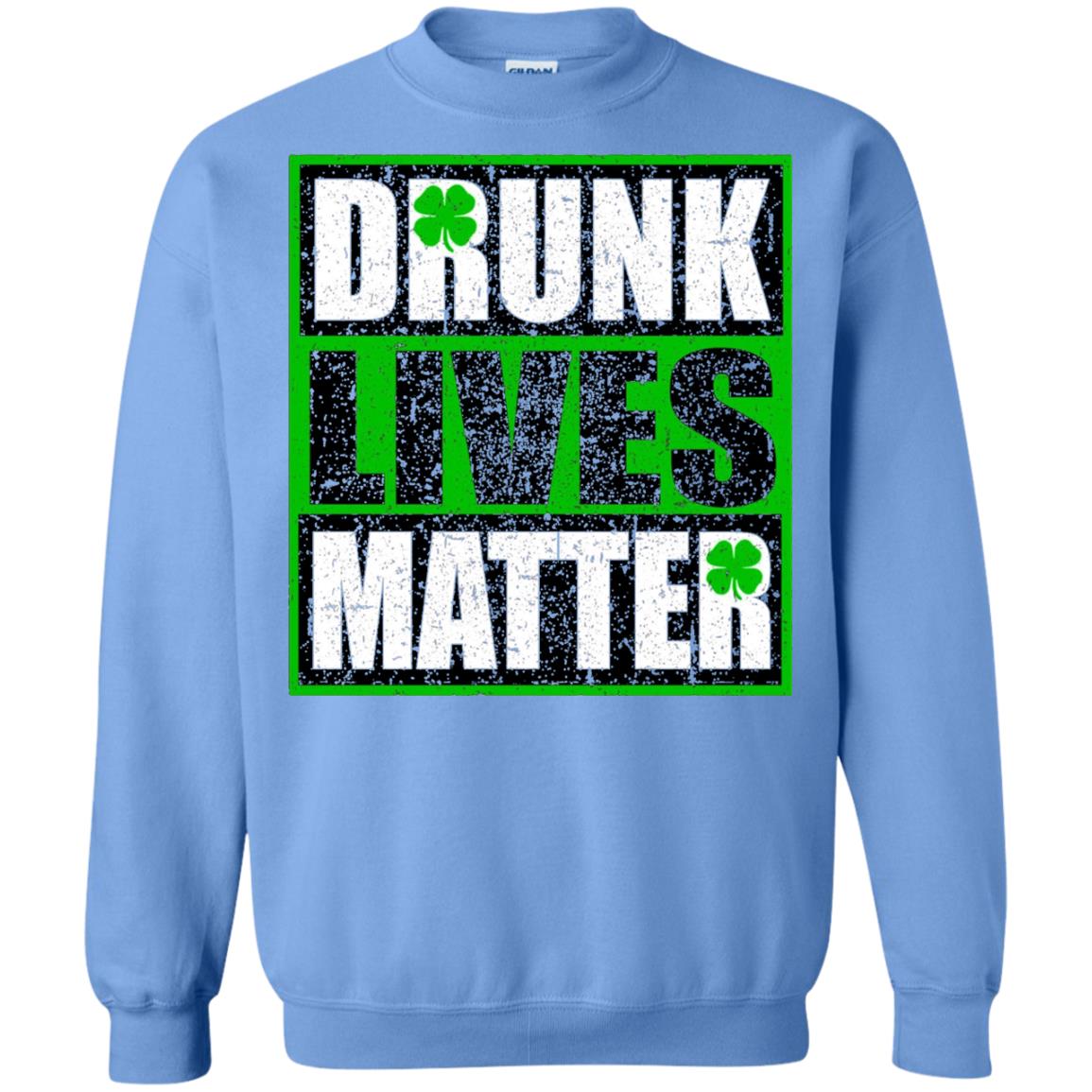 Vintage Drunk Lives Matter Saint Patrick_s Day T-shirt Carolina Blue