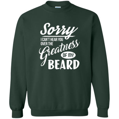 Bread Man T-shirt Sorry I Cant Hear You Over The Greatness Of My Beard Forest Green