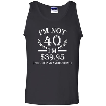 Brithday T-shirt I'm Not 40 I'm $39.95 Black