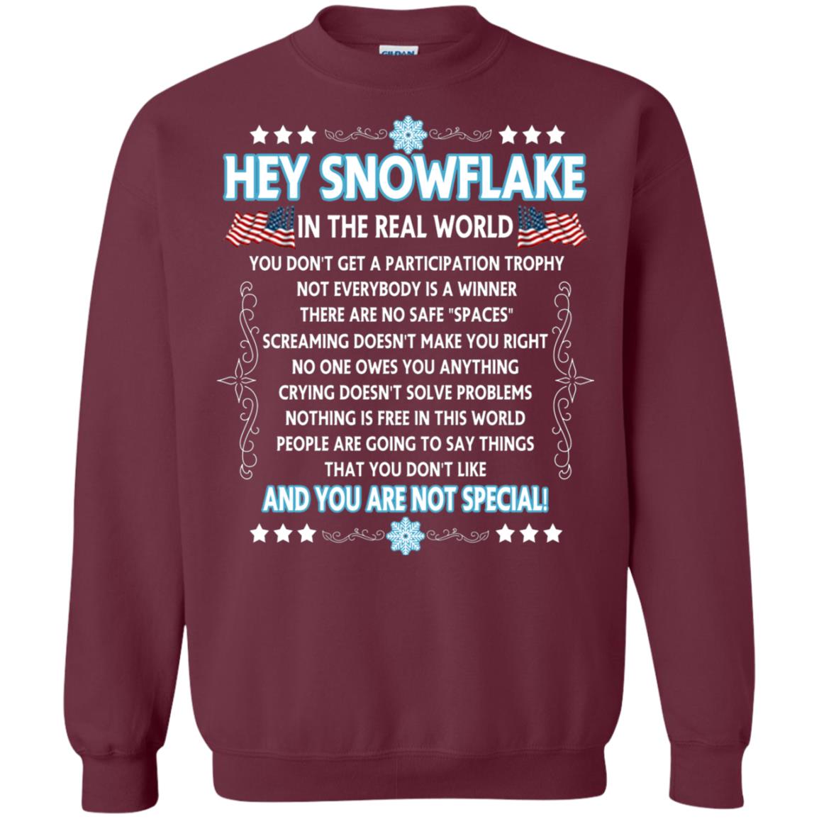 Hey Snowflake In The Real World Military T-shirt Maroon