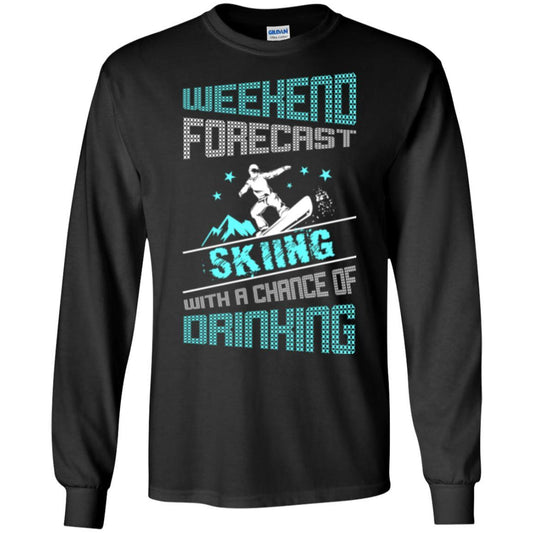 Skier T-shirt Weekend Forecast Skiing With A Chance Of Drinking Black