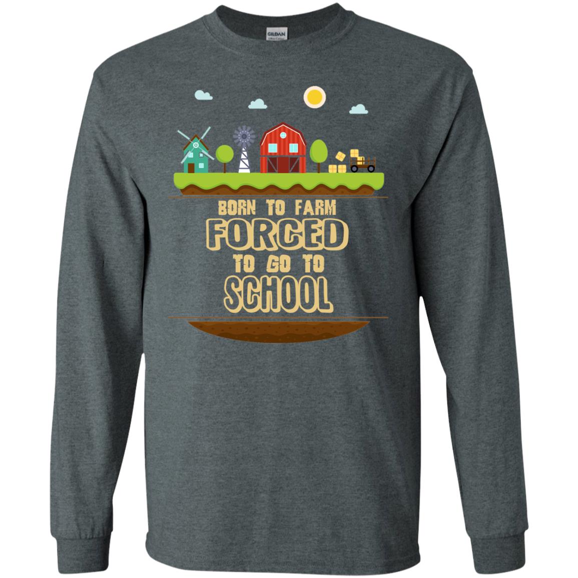 Born To Farm Forced To Go To School Farmer First Day Of School Shirt Dark Heather