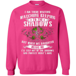 I Am There Waiting Watching Keeping Daddy T-shirt