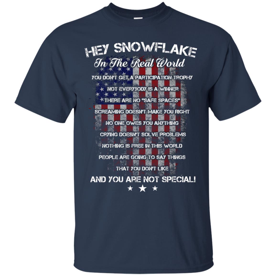 Hey Snowflake In The Real World You Don't Get A Participation Trophy Military T-shirt Navy