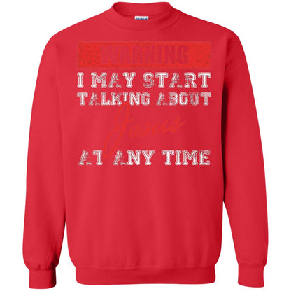 Christian T-shirt I May Start Talking About Jesus Red