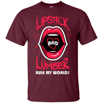 Lipstick And Lumber Rule My World Woodworking T-shirt For Women Maroon