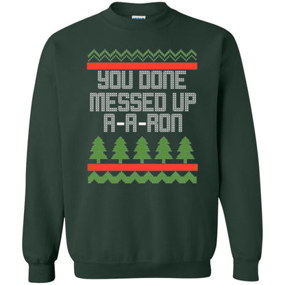 Christmas T-shirt Ya Done Messed Up A A Ron Forest Green