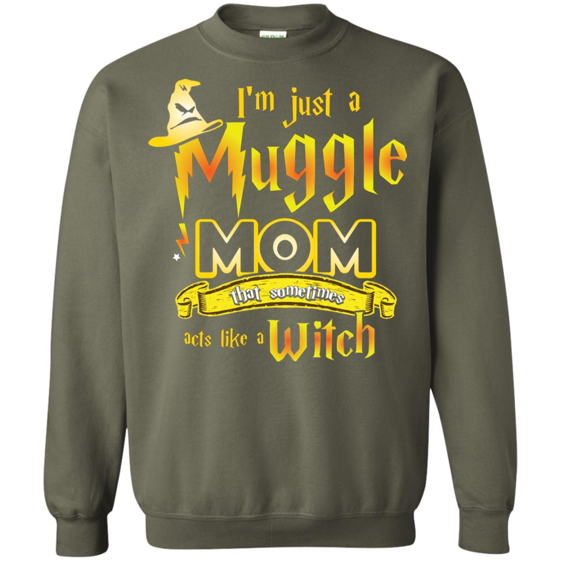 I_m Just A Muggle Mom That Sometimes Acts Like A Witch Fan Harry Potter Shirt For Mom Military Green