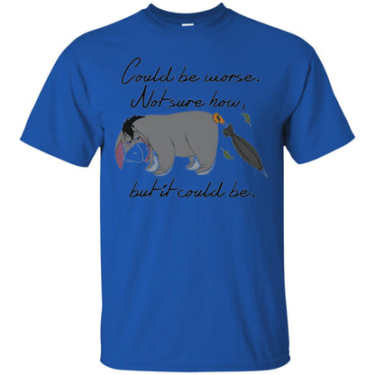 Cartoon T-shirt Could Be Worse Not Sure How But It Could Be Royal