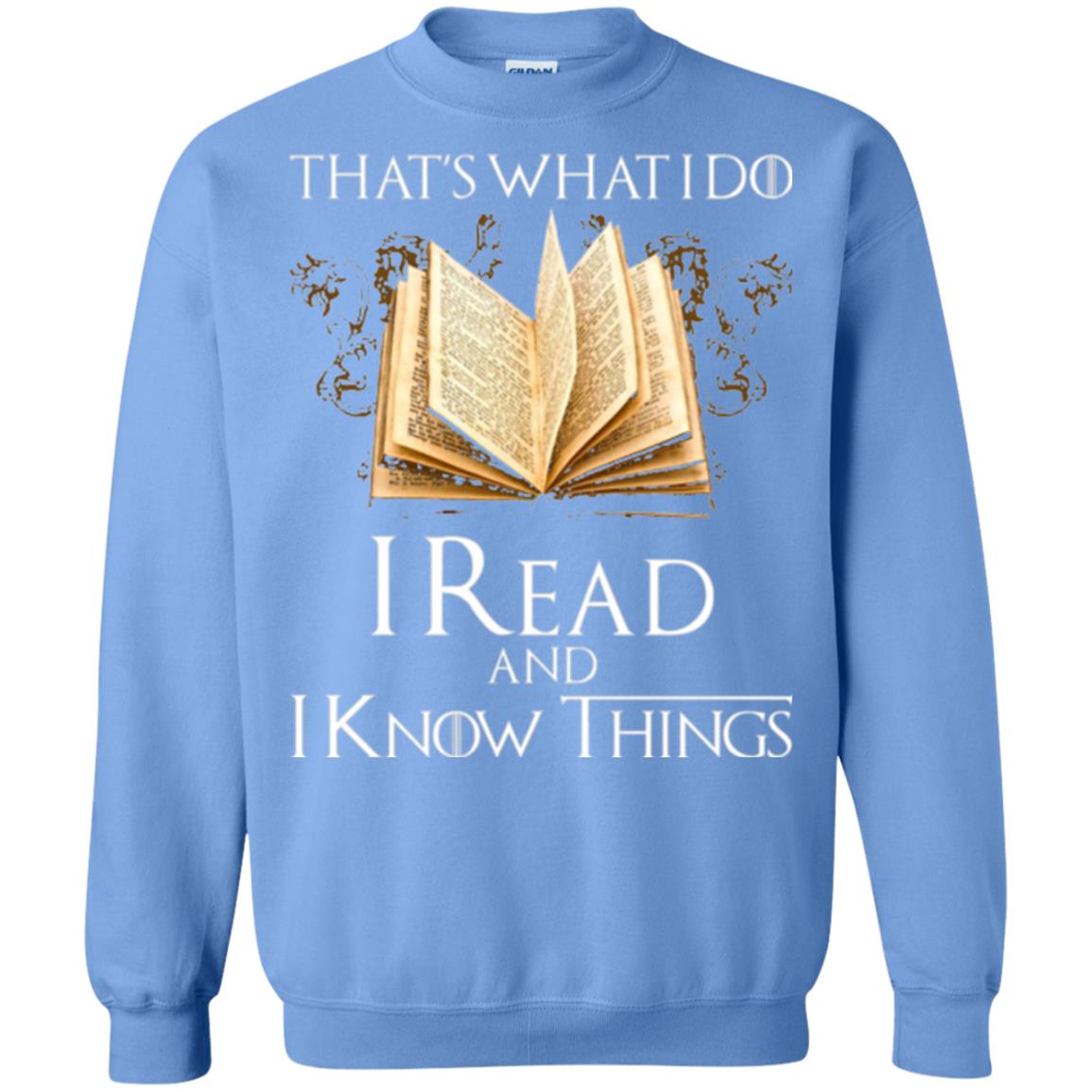 Book Lovers Nerds T-shirt That_s What I Do I Read And I Know Things Carolina Blue