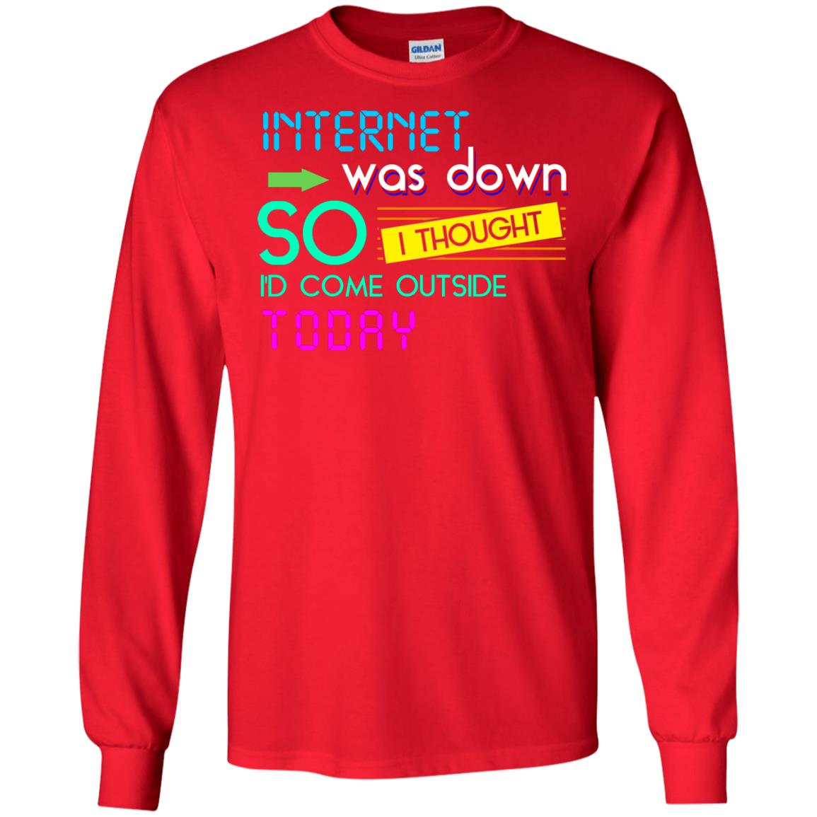 Internet Was Down So I Thought I'd Cone Outside Today T-shirt Red