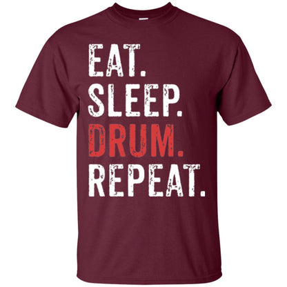Drummer T-shirt Eat Sleep Drum Repeat Maroon