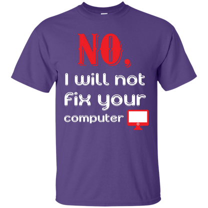 Programmer T-Shirt No, I Will Not Fix Your Computer Purple