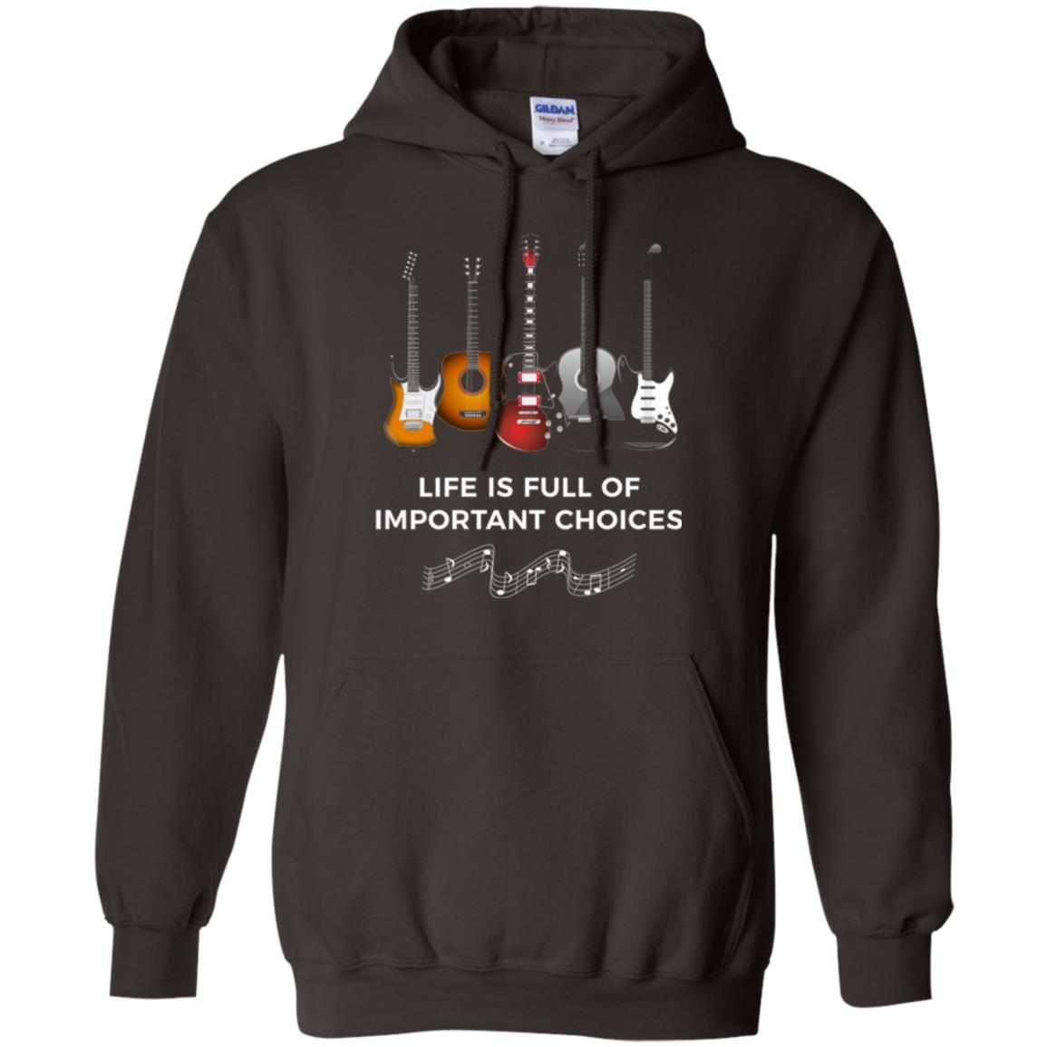 Life Is Full Of Important Choices Guitar Lover T-shirt Dark Chocolate