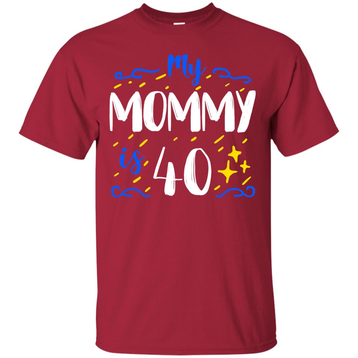 My Mommy Is 40 40th Birthday Mommy Shirt For Sons Or Daughters Cardinal