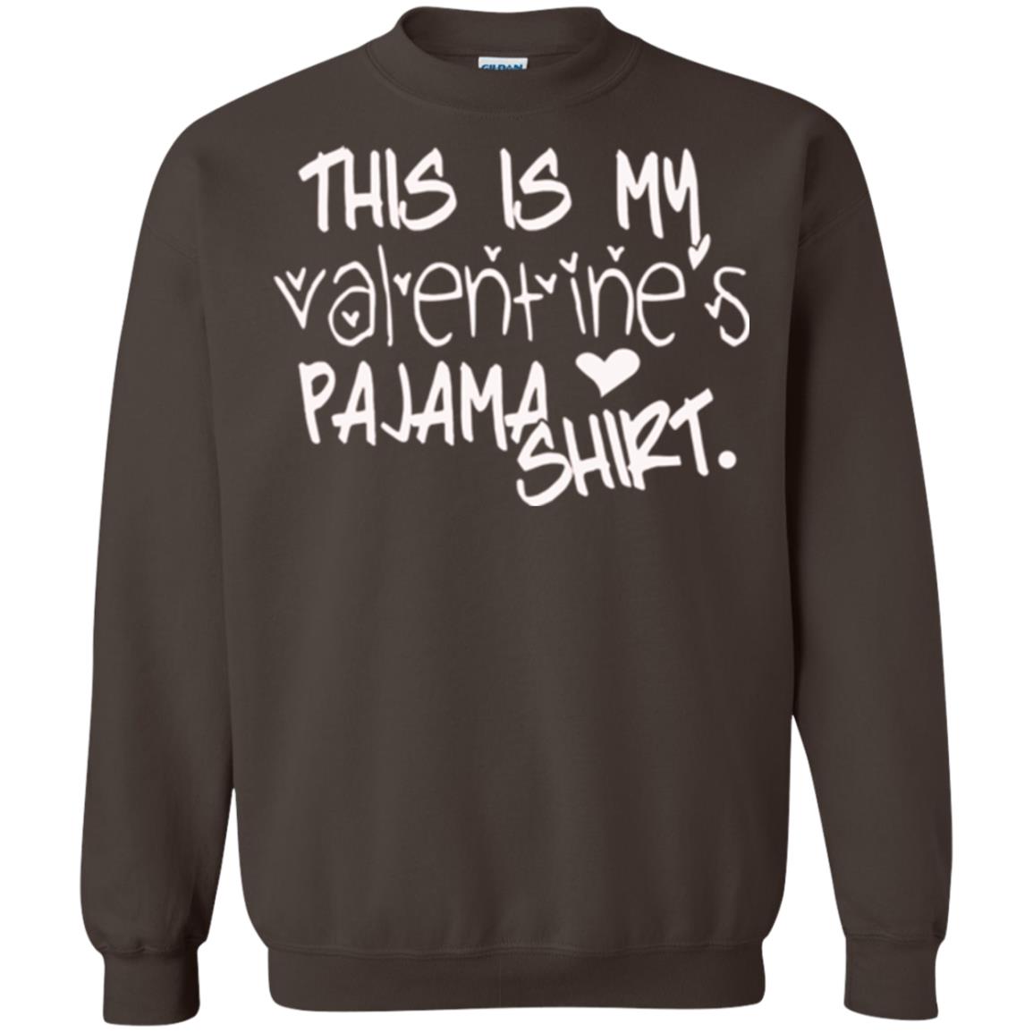 Valentine_s Day T-shirt This Is My Valentines Pajama Shirt Dark Chocolate