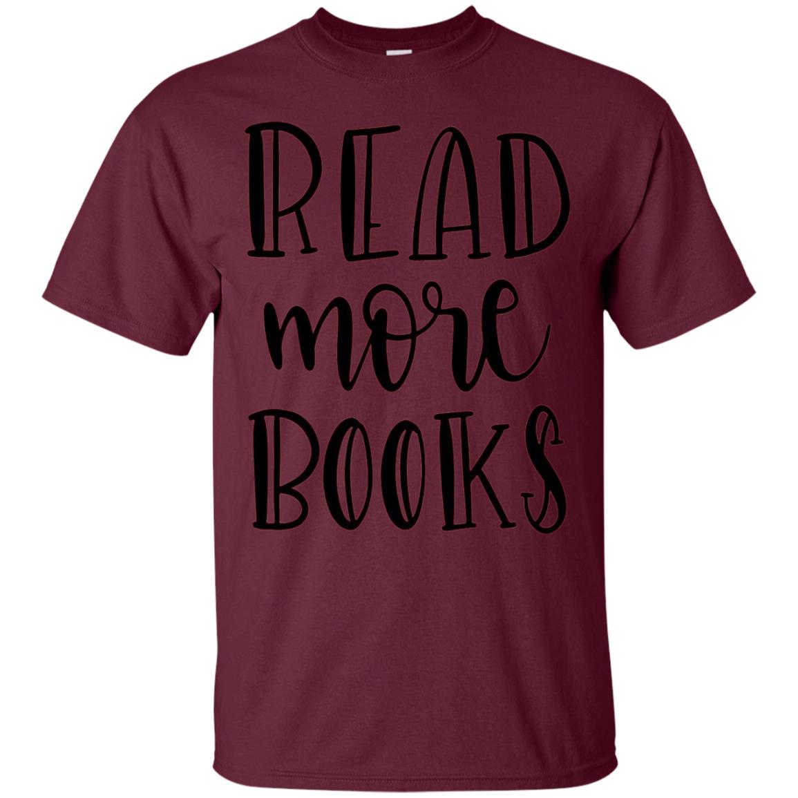 Read More Books Reading Book T-shirt Maroon