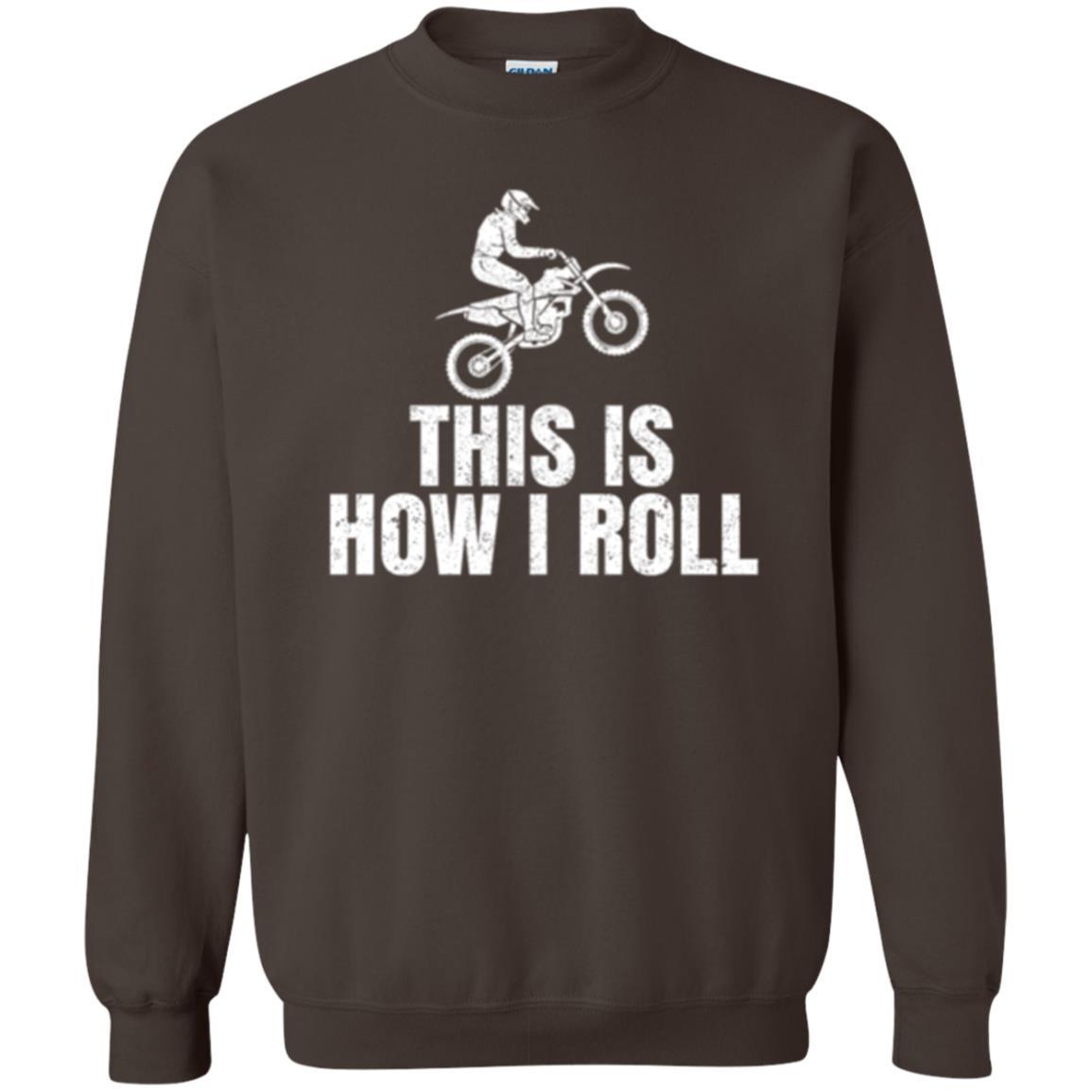 Dirt Bike Rider T-shirt This Is How I Roll Dark Chocolate