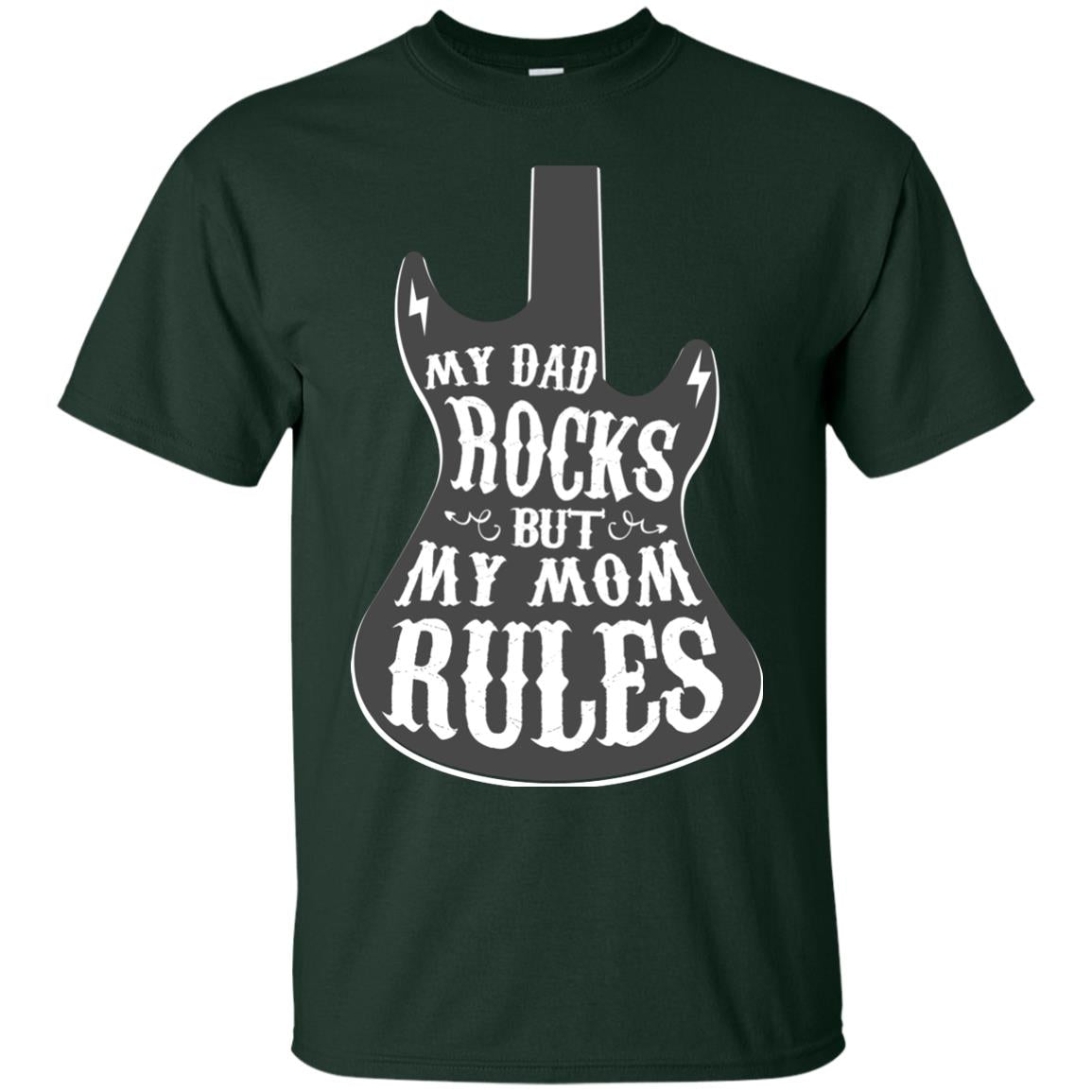 My Dad Rocks But My Mom Rules Shirt For Daughter Or Son Forest