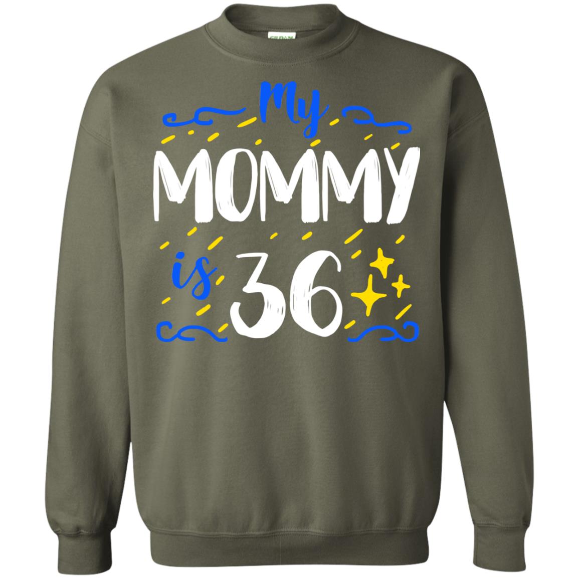 My Mommy Is 36 36th Birthday Mommy Shirt For Sons Or Daughters Military Green
