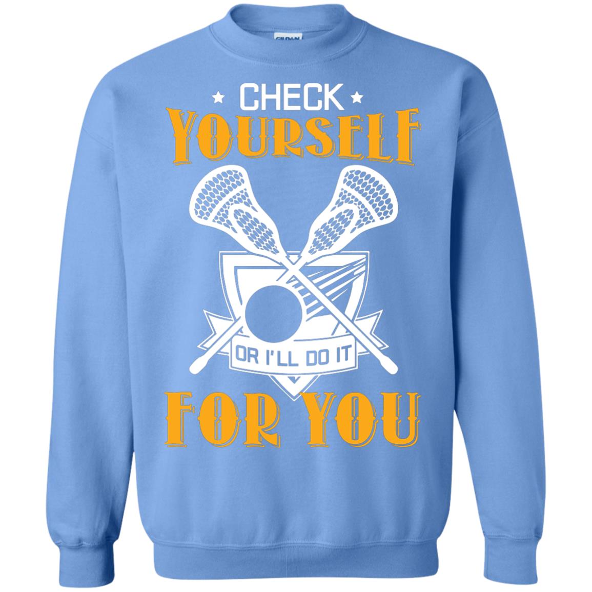 Check Yourself Or I’ll Do It For You Lacrosse Lover T-shirt Carolina Blue