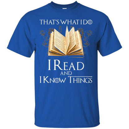 Book Lovers Nerds T-shirt That_s What I Do I Read And I Know Things Royal