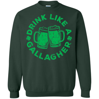 Drink Like A Gallagher Saint Patrick Day T-shirt Forest Green