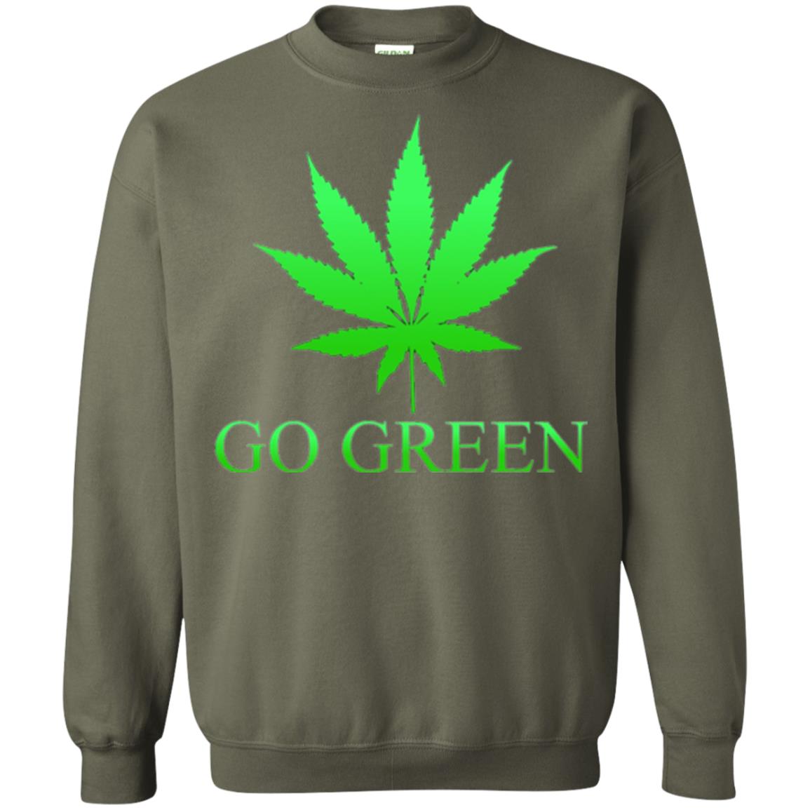 Go Green Weed T Shirt Marijuana Leaf Military Green