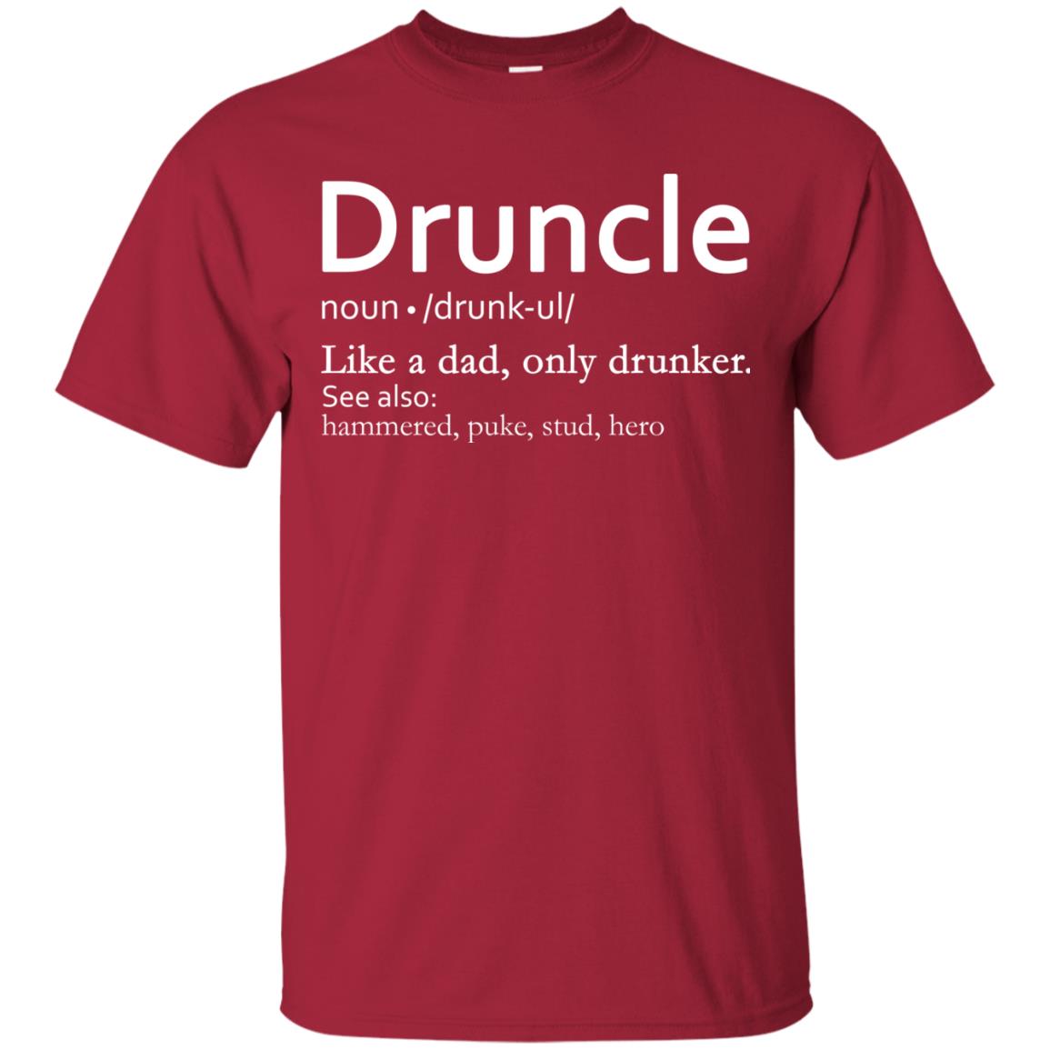 Druncle Definition Like A Dad Only Drunker Shirt Drunker Uncle Cardinal