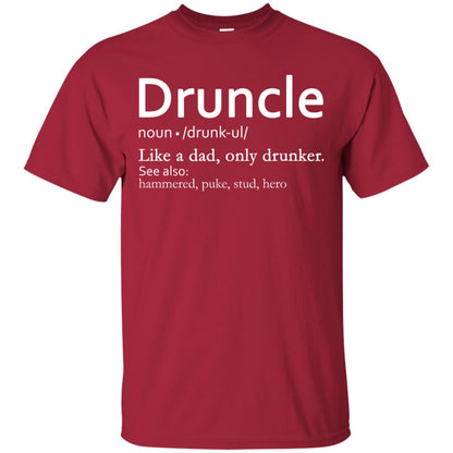 Druncle Definition Like A Dad Only Drunker Shirt Drunker Uncle Cardinal