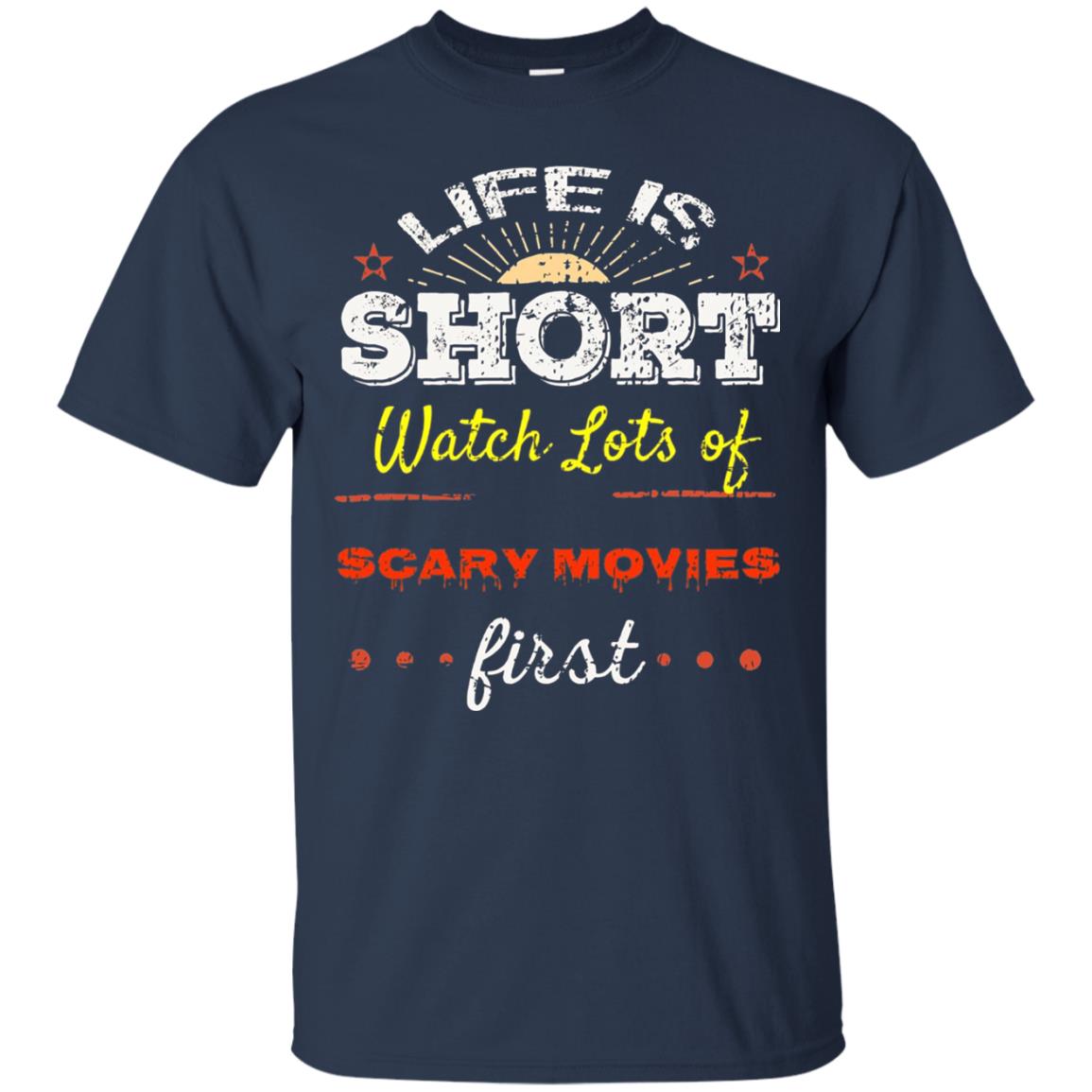 Horror Movie T-shirt Life Is Short Watch Scary Movies First Navy